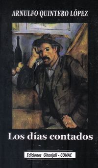 &ldquo;Los d&iacute;as contados&rdquo;, de Arnulfo Quintero L&oacute;pez
