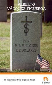 &ldquo;Por mil millones de d&oacute;lares&rdquo;, de Alberto V&aacute;zquez-Figueroa