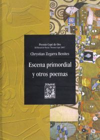 &ldquo;Escena primordial y otros poemas&rdquo;, de Chrystian Zegarra Benites
