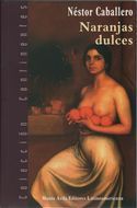&ldquo;Naranjas dulces&rdquo;, de N&eacute;stor Caballero