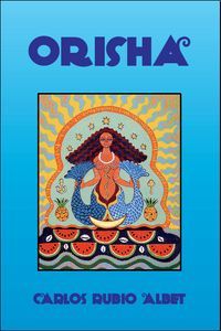 &ldquo;Orisha&rdquo;, de Carlos Rubio Albet