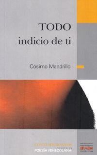 &ldquo;Todo indicio de ti&rdquo;, de C&oacute;simo Mandrillo