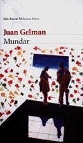 &ldquo;Mundar&rdquo;, de Juan Gelman