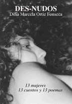 &ldquo;Des-nudos&rdquo;, de Dilia Marcela Ortiz Fonseca