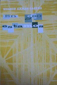 &ldquo;En eso estamos&rdquo;, de Wilson Armas Castro