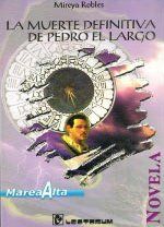 &ldquo;La muerte definitiva de Pedro el Largo&rdquo;, de Mireya Robles