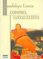 �Compro, luego existo�, de Guadalupe Loaeza