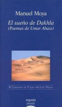 &ldquo;El sue&ntilde;o de Dakhla (poemas de Umar Abass)&rdquo;, de Manuel Moya