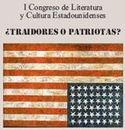 I Congreso de Literatura y Cultura Estadounidenses &ldquo;&iquest;Traidores o patriotas?&rdquo;