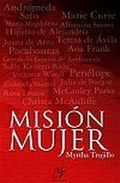 &ldquo;Misi&oacute;n mujer&rdquo;, de Myrtha Trujillo