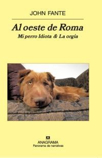 &ldquo;Al oeste de Roma&rdquo;, de John Fante