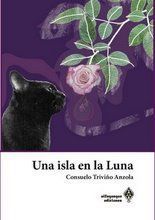 &ldquo;Una isla en la Luna&rdquo;, de Consuelo Trivi&ntilde;o Anzola