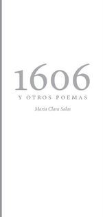 &ldquo;1606 y otros poemas&rdquo;, de Mar&iacute;a Clara Salas