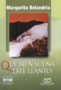 &ldquo;Qu&eacute; bien suena este llanto&rdquo;, de Margarita Belandria