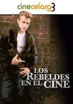 Ciclo &ldquo;Los rebeldes en el cine&rdquo;