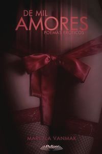&ldquo;De mil amores&rdquo;, de Marcela Vanmak