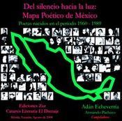 Del silencio hacia la luz: Mapa Po&eacute;tico de M&eacute;xico, poetas nacidos en el per&iacute;odo 1960-1989