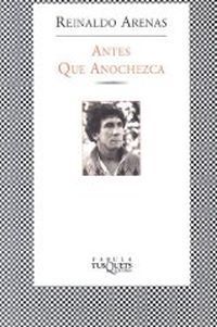 &ldquo;Antes que anochezca&rdquo;, de Reinaldo Arenas