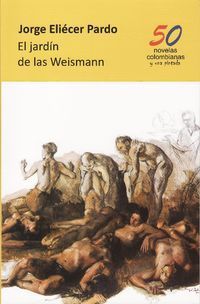&ldquo;El jard&iacute;n de las Weismann&rdquo;, de Jorge Eli&eacute;cer Pardo