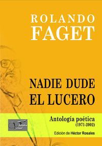 &ldquo;Nadie dude el lucero&rdquo;, de Rolando Faget