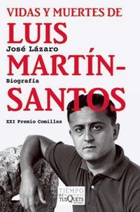&ldquo;Vidas y muertes de Luis Mart&iacute;n Santos&rdquo;, de Jos&eacute; L&aacute;zaro