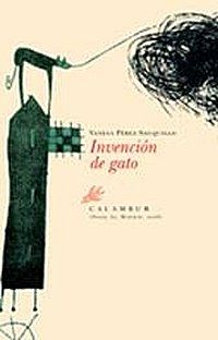 &ldquo;Invenci&oacute;n de gato&rdquo;, de Vanesa P&eacute;rez-Sauquillo