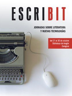 Escribit, Jornadas sobre Literatura y Nuevas Tecnolog&iacute;as
