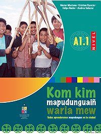 Kom kim mapudunguai&ntilde; waria mew: Todos hablaremos mapudungun en la ciudad