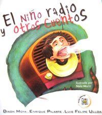 El ni&ntilde;o radio y otros cuentos