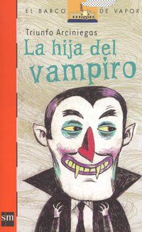 &ldquo;La hija del vampiro&rdquo;, de Triunfo Arciniegas