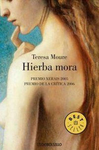 &ldquo;Hierba mora&rdquo;, de Teresa Moure