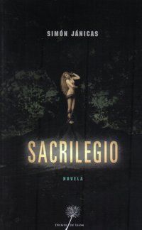 &ldquo;Sacrilegio&rdquo;, de Sim&oacute;n J&aacute;nicas