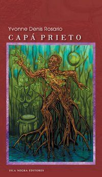 &ldquo;Cap&aacute; Prieto&rdquo;, de Yvonne Denis Rosario