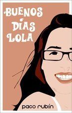 &ldquo;Buenos d&iacute;as, Lola&rdquo;, de Paco Rub&iacute;n