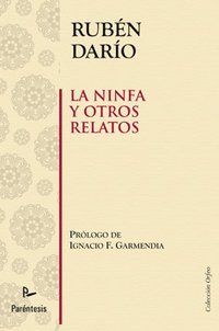 &ldquo;La ninfa y otros relatos&rdquo;, de Rub&eacute;n Dar&iacute;o
