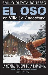 &ldquo;El Oso en Villa La Angostura&rdquo;, de Emilio Di Tata Roitberg