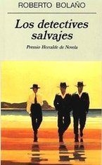 �Los detectives salvajes�, de Roberto Bola�o
