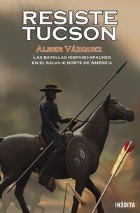 “Resiste Tucson”, de Alber Vázquez