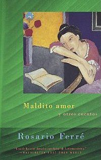 &ldquo;Maldito amor&rdquo;, de Rosario Ferr&eacute;