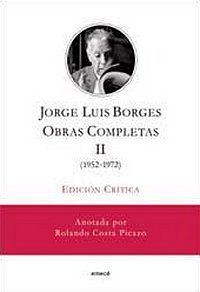 Obras completas, edici&oacute;n cr&iacute;tica (1952-1972), de Jorge Luis Borges