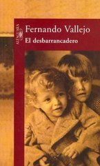 �El desbarrancadero�, de Fernando Vallejo