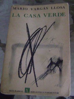 &ldquo;La casa verde&rdquo;, de Mario Vargas Llosa