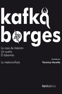 &ldquo;Kafka Borges&rdquo;, con textos de Franz Kafka y Jorge Luis Borges en edici&oacute;n especial ilustrada por Ver&oacute;nica Moretta