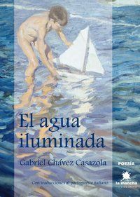 &ldquo;El agua iluminada&rdquo;, de Gabriel Ch&aacute;vez Casazola