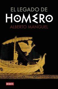 &ldquo;El legado de Homero&rdquo;, de Alberto Manguel