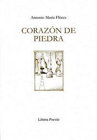 &ldquo;Coraz&oacute;n de piedra&rdquo;, de Antonio Mar&iacute;a Fl&oacute;rez