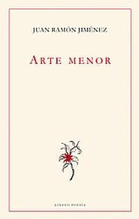 &ldquo;Arte menor&rdquo;, de Juan Ram&oacute;n Jim&eacute;nez