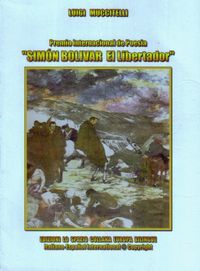Premio Internacional de Poes&iacute;a &ldquo;Sim&oacute;n Bol&iacute;var, el Libertador&rdquo;, de Luigi Muccitelli (compilador)
