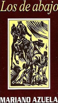 &ldquo;Los de abajo&rdquo;, de Mariano Azuela