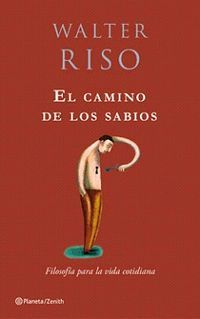 &ldquo;El camino de los sabios&rdquo;, de Walter Riso